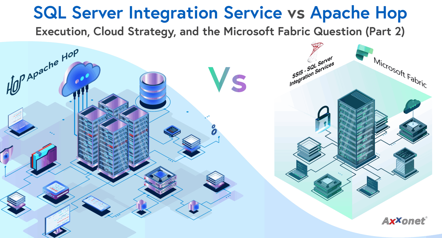 SSIS vs Apache Hop Part 2: Execution, Cloud Strategy & Fabric Constraints